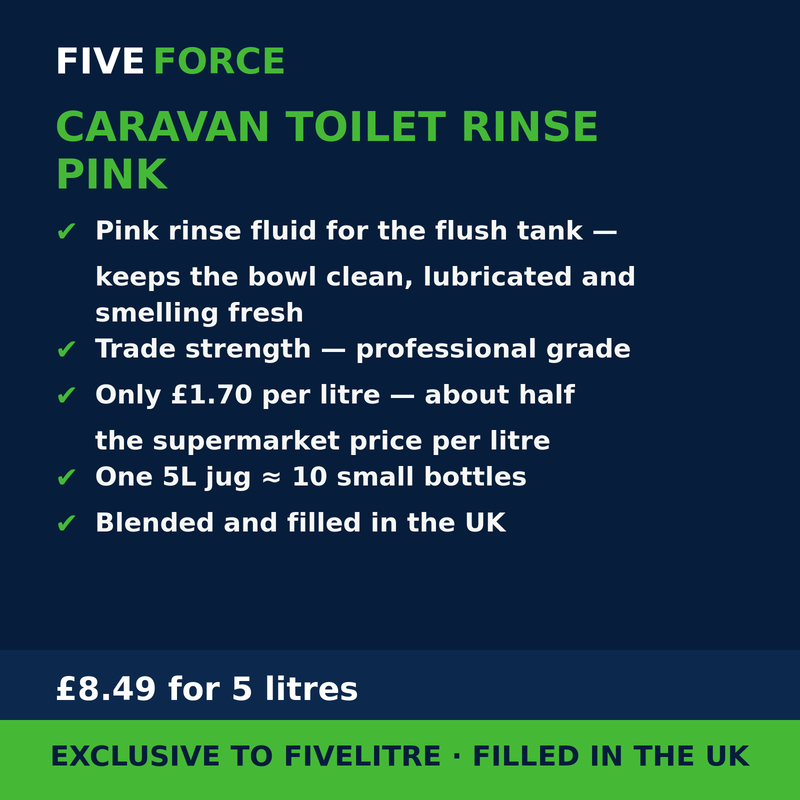 FiveForce Caravan Toilet Rinse Pink 5L benefits — trade strength, £ per litre, exclusive to FiveLitre