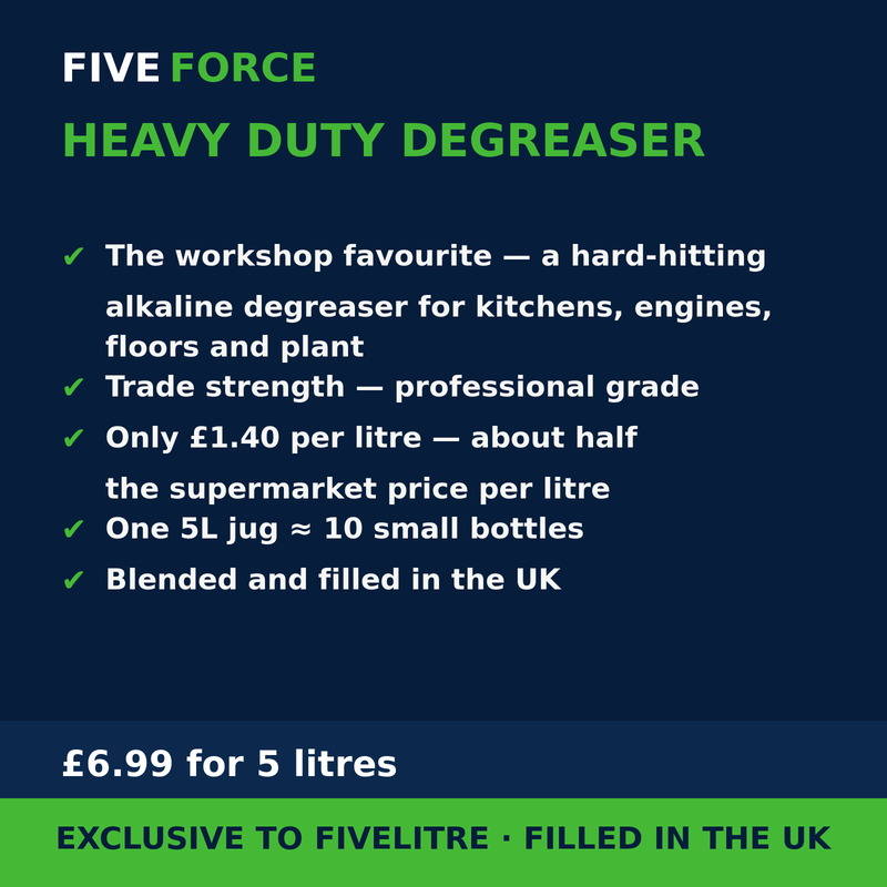 FiveForce Heavy Duty Degreaser 5L benefits — trade strength, £ per litre, exclusive to FiveLitre