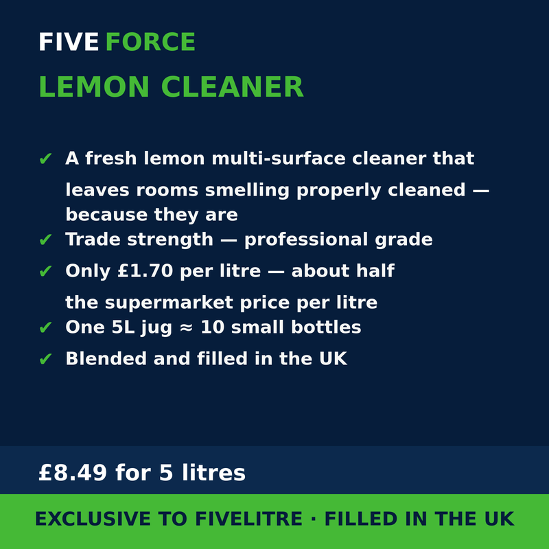 FiveForce Lemon Cleaner 5L benefits — trade strength, £ per litre, exclusive to FiveLitre