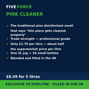 FiveForce Pine Cleaner 5L benefits — trade strength, £ per litre, exclusive to FiveLitre