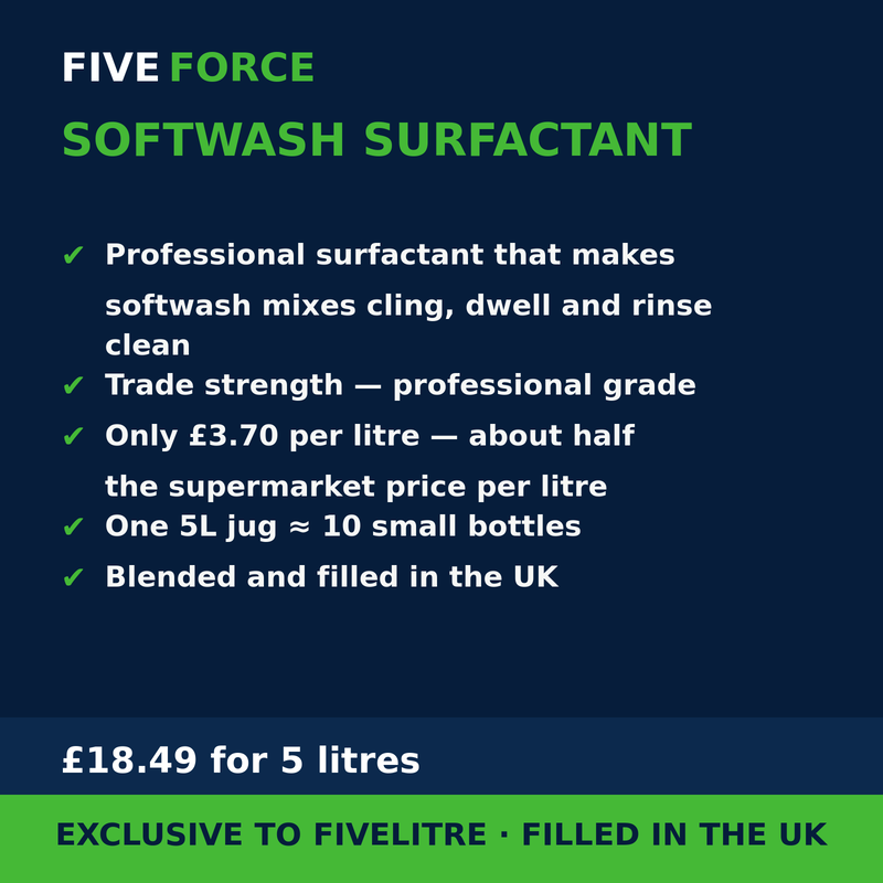 FiveForce Softwash Surfactant 5L benefits — trade strength, £ per litre, exclusive to FiveLitre