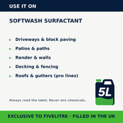 Where to use FiveForce Softwash Surfactant 5L | FiveLitre