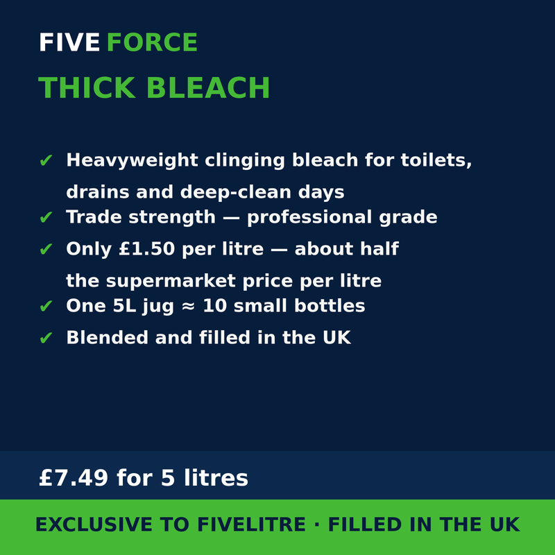 FiveForce Thick Bleach 5L benefits — trade strength, £ per litre, exclusive to FiveLitre