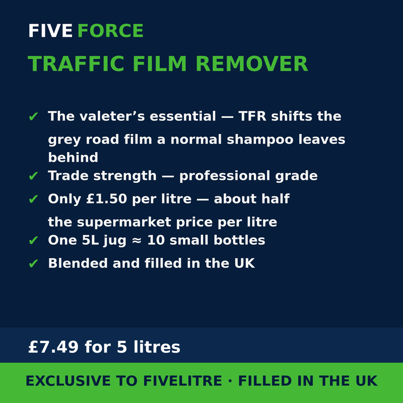 FiveForce Traffic Film Remover 5L benefits — trade strength, £ per litre, exclusive to FiveLitre