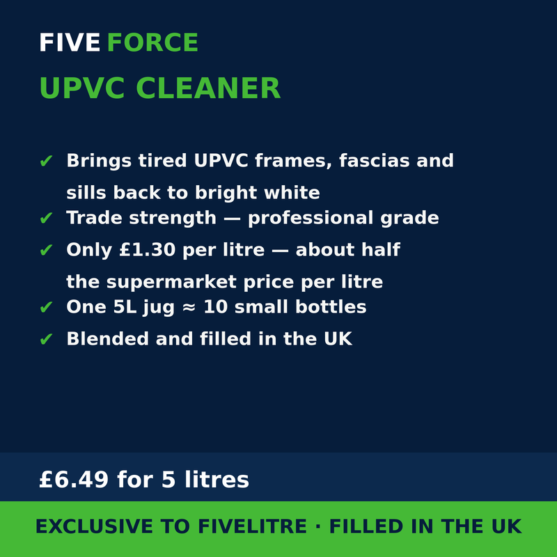 FiveForce UPVC Cleaner 5L benefits — trade strength, £ per litre, exclusive to FiveLitre